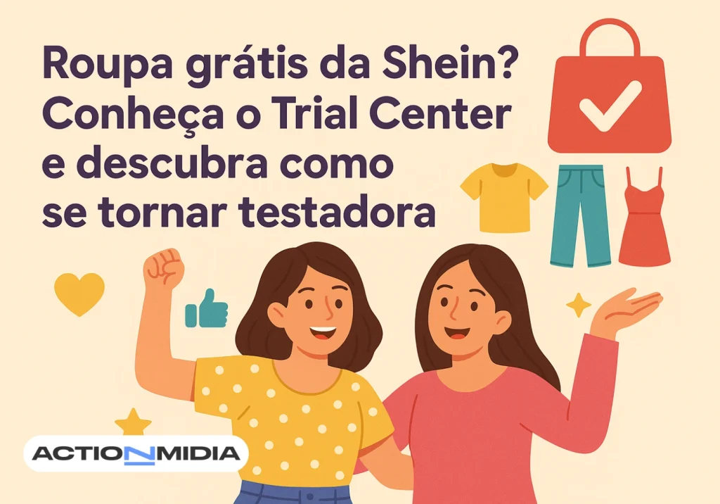 Roupas grátis Shein: guia prático para entrar no Trial Center - Action Midia